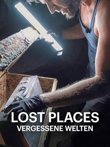 Lost Places - vergessene Welten
