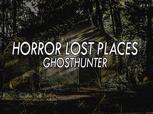Horror Lostplaces